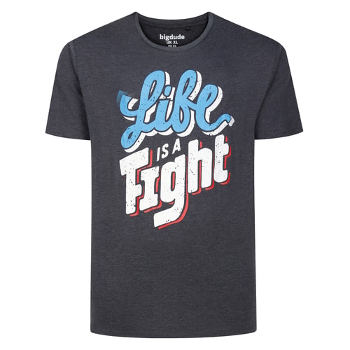 Bigdude Life is A Fight T-Shirt Charcoal